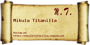 Mikula Titanilla névjegykártya